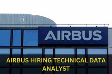 AIRBUS IS HIRING FOR TECHNICAL DATA ANALYST