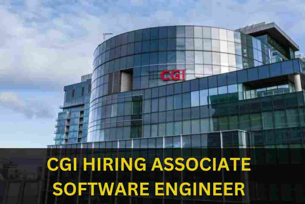 CGI IS HIRING FOR ASSOCIATE SOFTWARE ENGINEER