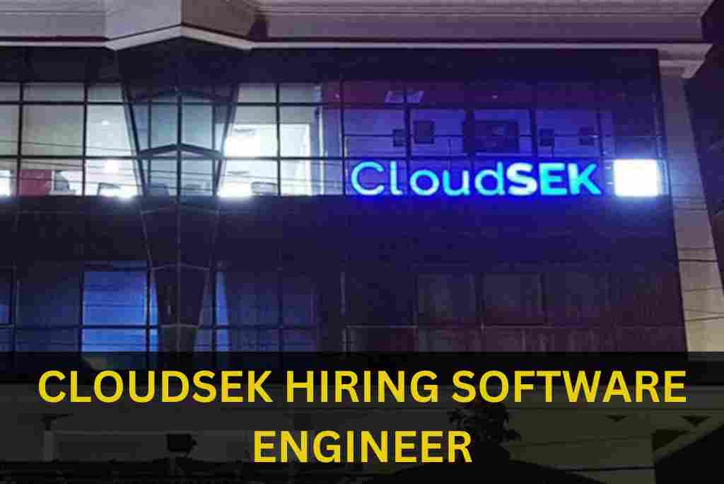 CLOUDSEK IS HIRING FOR SOFTWARE ENGINEER