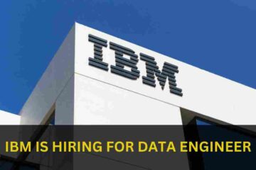 IBM IS HIRING FOR DATA ENGINEER