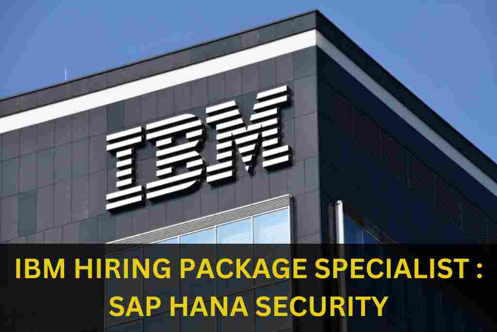 IBM IS HIRING FOR PACKAGE SPECIALIST