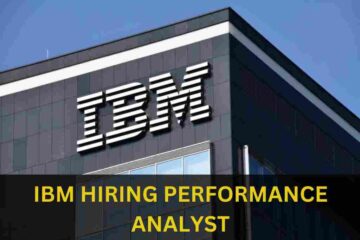 IBM IS HIRING FOR PERFORMANCE ANALYST