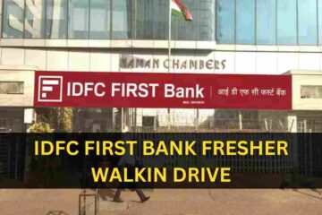 IDFC FIRST Bank Fresher Walkin Drive