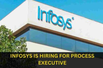 INFOSYS IS HIRING FOR PROCESS EXECUTIVE