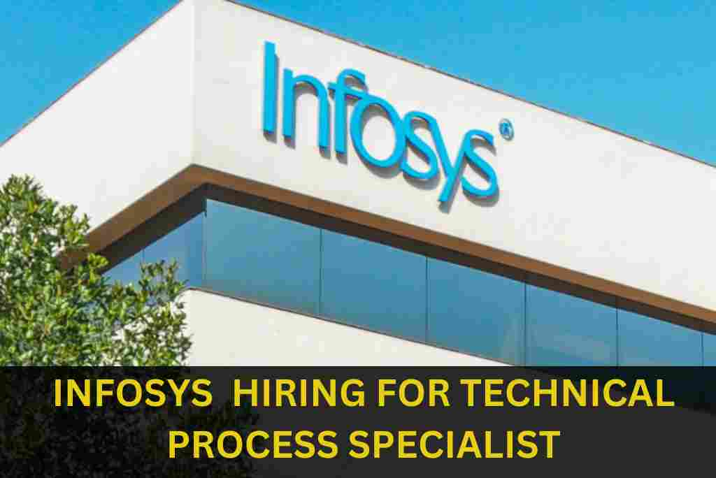 INFOSYS IS HIRING FOR TECHNICAL PROCESS SPECIALIST