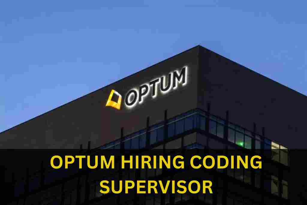 OPTUM IS HIRING FOR CODING SUPERVISOR