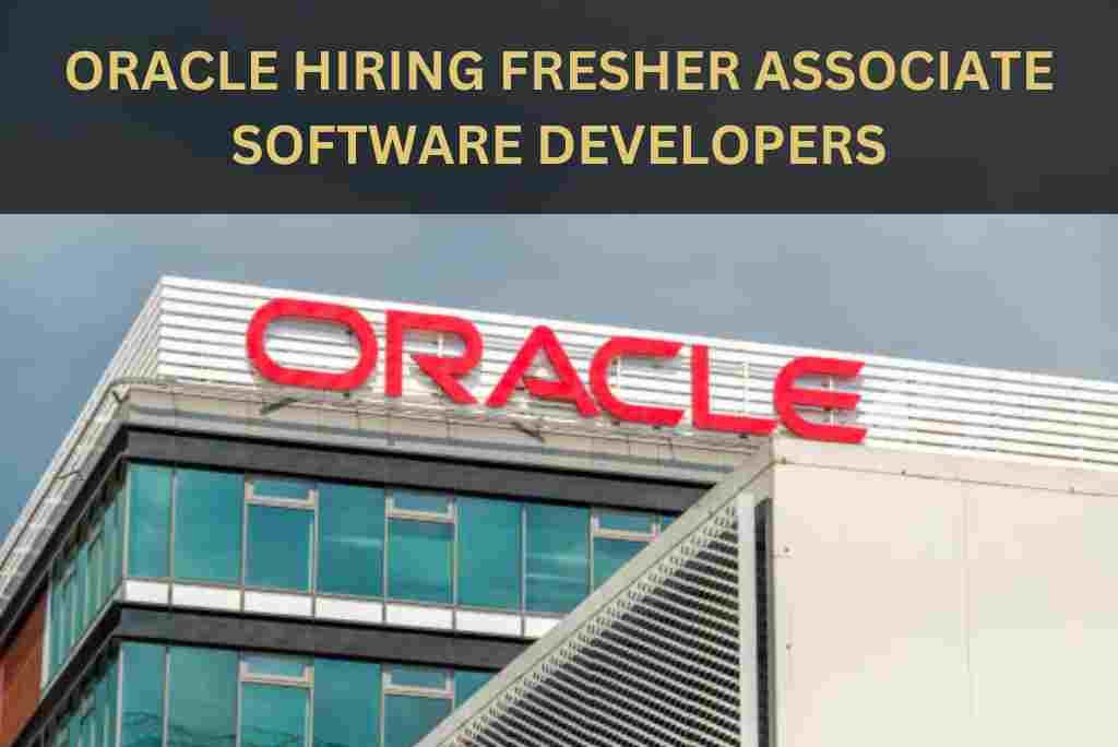 Oracle hiring Fresher Associate Software Developer