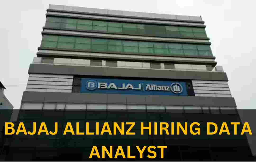 BAJAJ ALLIANZ IS HIRING FOR DATA ANALYST