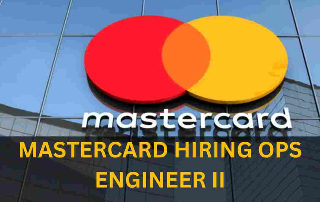 MASTERCARD IS HIRING FOR OPS ENGINEER II