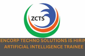 Zencorp Tech Solutions Hiring AI Trainee